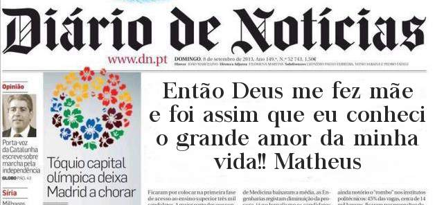 Então Deus me fez mãe e foi assim que eu conheci o grande amor da minha vida!! Matheus 