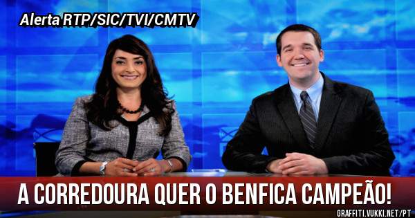 A Corredoura quer o Benfica campeão!