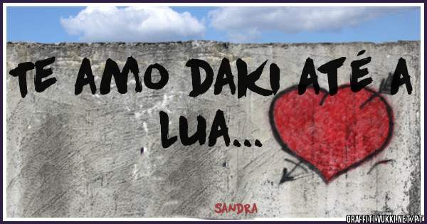 Te amo daki até a lua... 