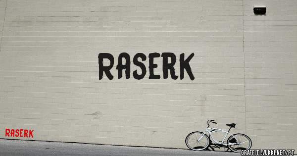 Raserk
