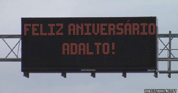 feliz aniversário       adalto!