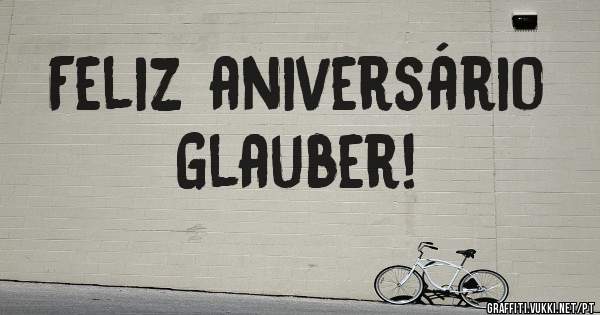 Feliz aniversário     Glauber!
