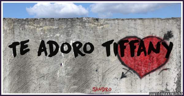Te adoro tiffany