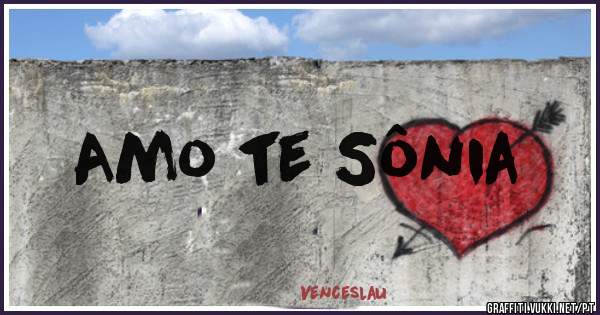 Amo te Sônia 