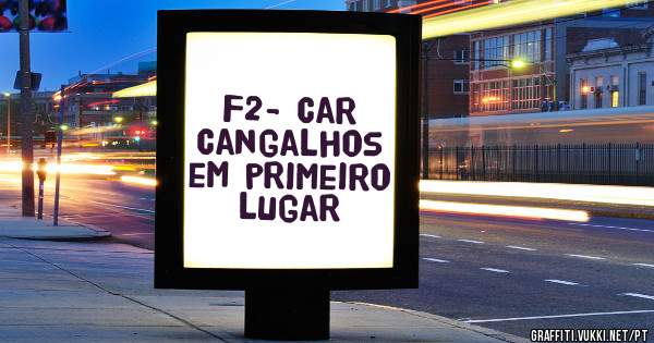 F2- Car Cangalhos em primeiro lugar 