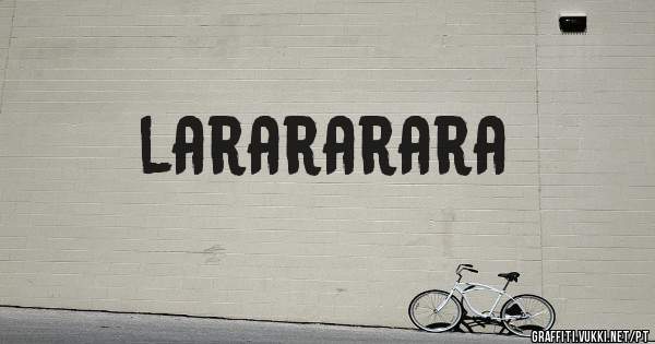 larararara

