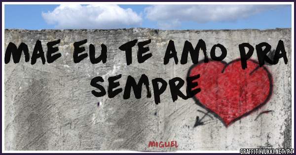 Mae eu te amo pra sempre