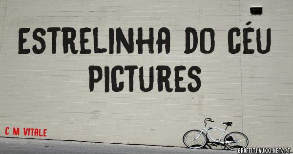 Estrelinha do céu Pictures