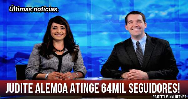 Judite Alemoa atinge 64mil seguidores!