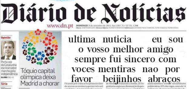 ultima  nuticia      eu  sou  o vosso melhor amigo       sempre fui sincero com voces mentiras  nao  por  favor   beijinhos  abraços  
