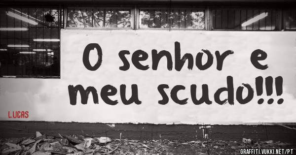 O senhor e meu scudo!!!