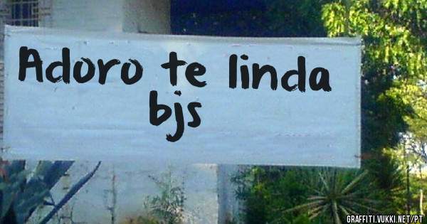 Adoro te linda bjs