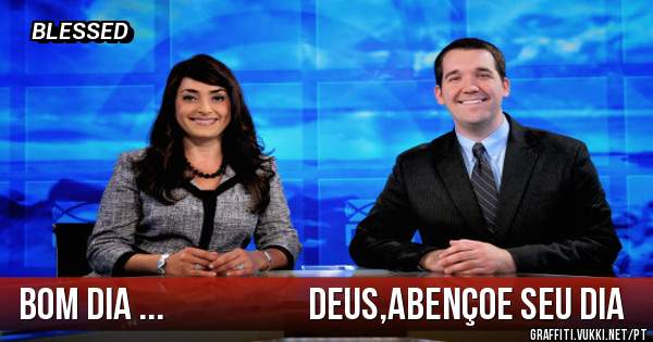 Bom dia ...                      Deus,abençoe seu dia 