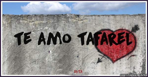 te amo tafarel