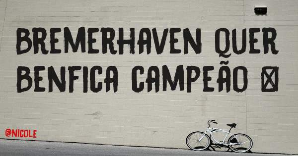 Bremerhaven quer Benfica campeão ❤