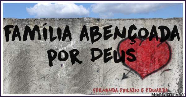família abençoada por Deus