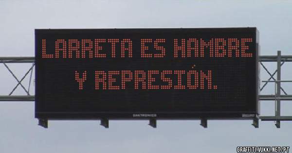 larreta ES HAMBRE Y REPRESIÓN.