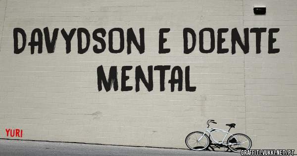 DAVYDSON E DOENTE MENTAL
