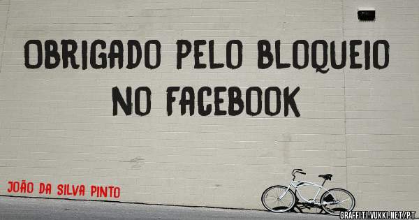 Obrigado pelo bloqueio no Facebook