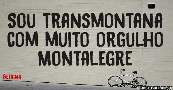 Sou transmontana com muito orgulho Montalegre