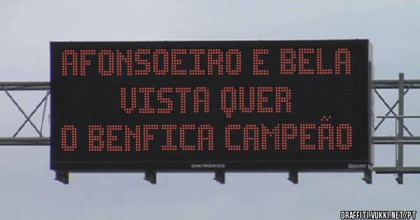 AFONSOEIRO E BELA VISTA QUER
O BENFICA CAMPEÃO 