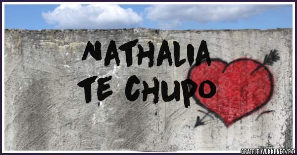Nathalia
te chupo