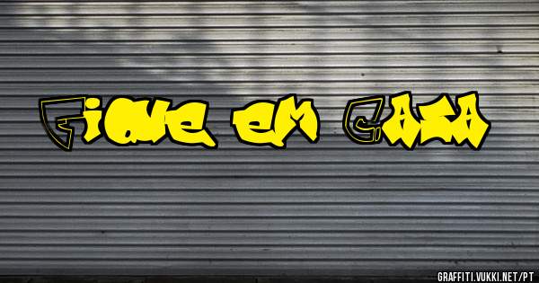 Fique em Casa!