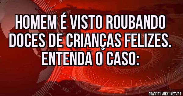 Homem é visto roubando doces de crianças felizes. Entenda o caso:
