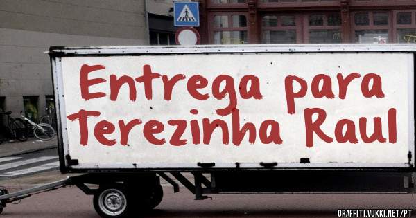 Entrega para Terezinha Raul