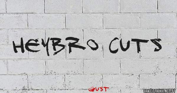 HeyBro Cuts