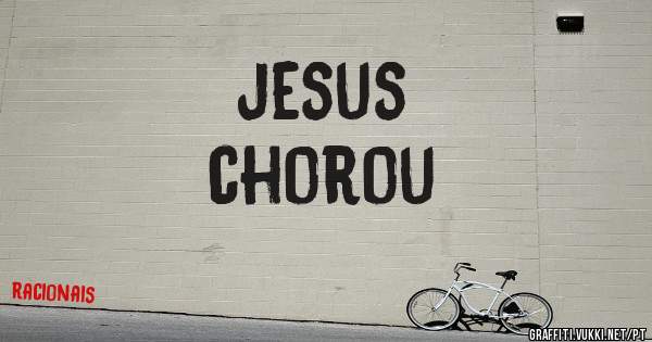 jesus 
chorou