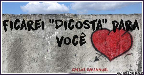 Ficarei ''Dicosta'' para você