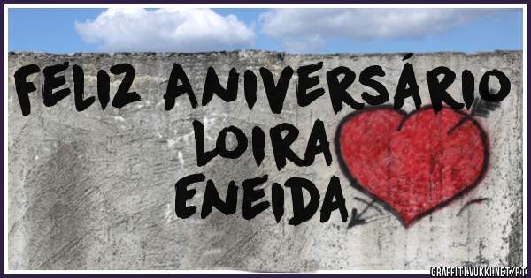 Feliz Aniversário Loira
Eneida 