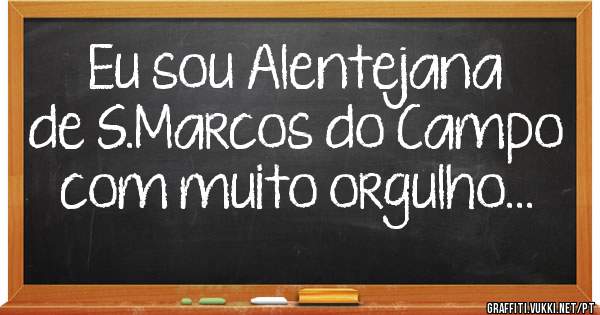 Eu sou Alentejana de S.Marcos do Campo com muito orgulho...