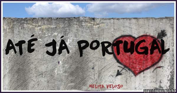 ATÉ JÁ PORTUGAL