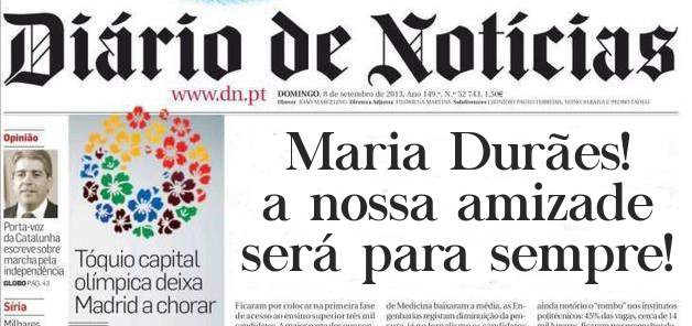 Maria Durães!
a nossa amizade 
será para sempre!