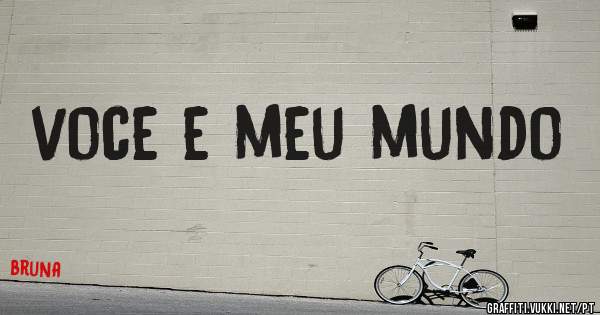 voce e meu mundo


