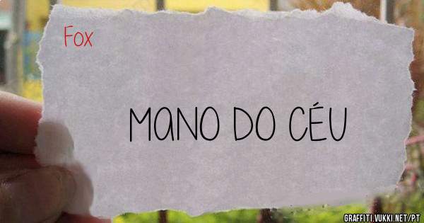 MANO DO CÉU