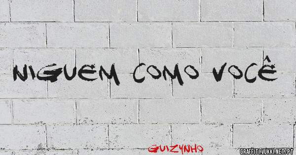 niguem como você