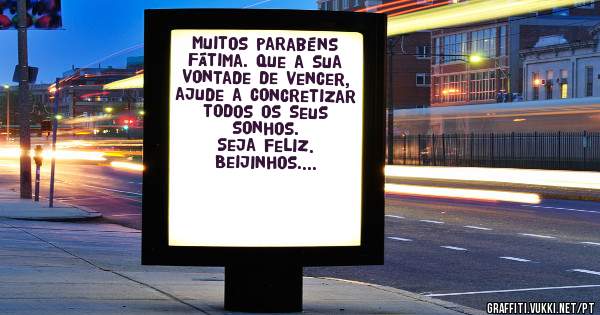Muitos parabéns Fátima. Que a sua vontade de vencer, ajude a concretizar todos os seus sonhos.
Seja feliz. 
Beijinhos.
Ivone