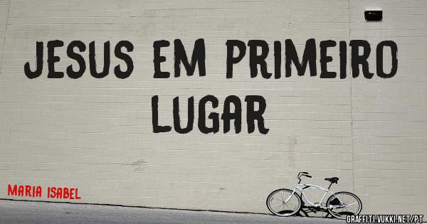jesus em primeiro lugar