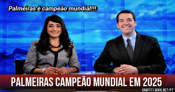 Palmeiras campeão mundial em 2025