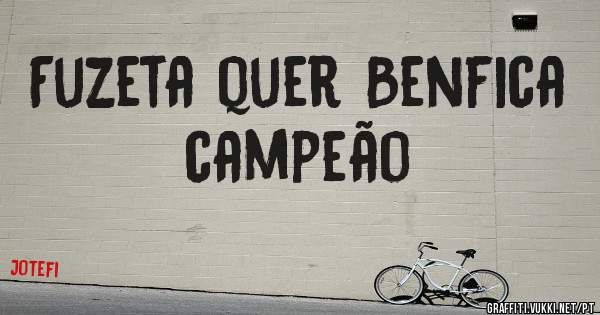 Fuzeta quer Benfica campeão